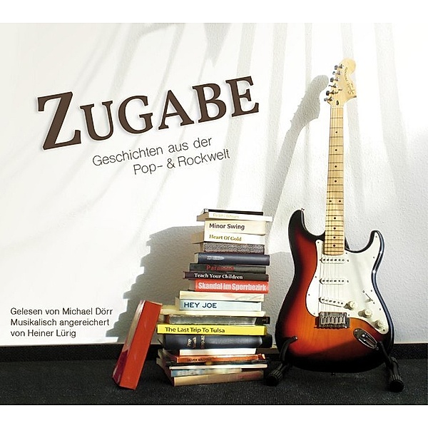 Zugabe,1 Audio-CD, Heiner Lürig, Hannes Ringlstetter, Erik Orsenna, Ozzy Osbourne, Franz Trojan, Lemmy Kilmister, Navid Kermani