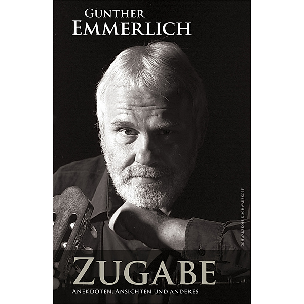 ZUGABE (Teil 2 der Autobiografie), Gunther Emmerlich