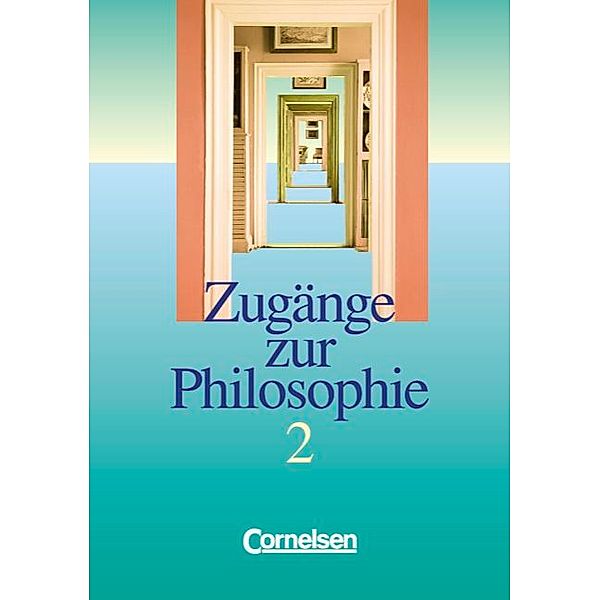 Zugänge zur Philosophie / Zugänge zur Philosophie - Bisherige Ausgabe - Band II.Bd.2, Lothar Aßmann