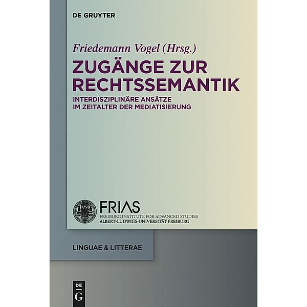 Zugänge zur Rechtssemantik / linguae & litterae Bd.53