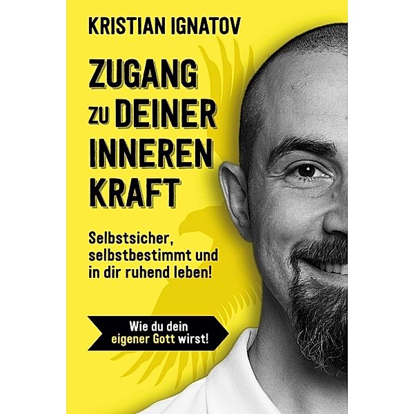 Zugang zu deiner inneren Kraft, Kristian Ignatov