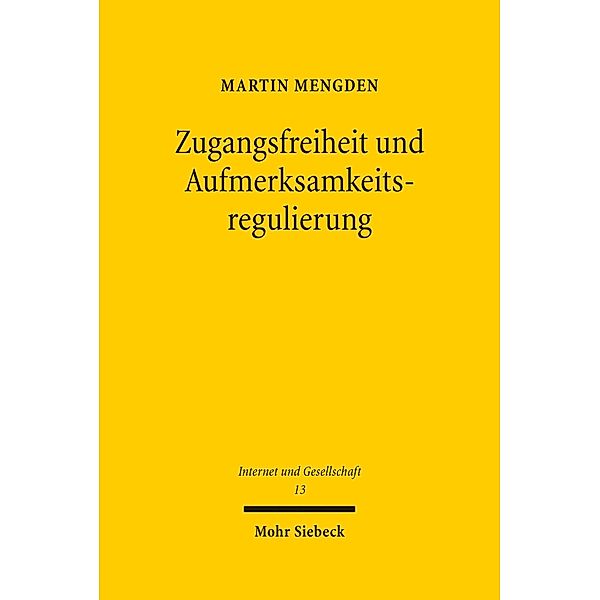 Zugangsfreiheit und Aufmerksamkeitsregulierung, Martin Mengden