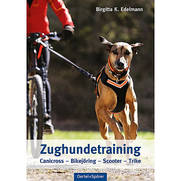 Zughundetraining. Expertenwissen Hundeausbildung, Birgitta K. Edelmann