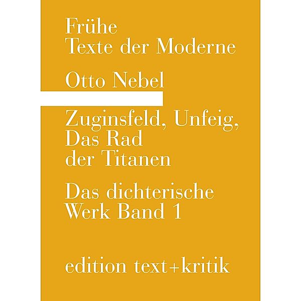Zuginsfeld, Unfeig, Das Rad der Titanen / Frühe Texte der Moderne, Otto Nebel