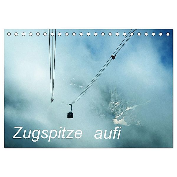 Zugspitze aufi (Tischkalender 2024 DIN A5 quer), CALVENDO Monatskalender, Eike Winter