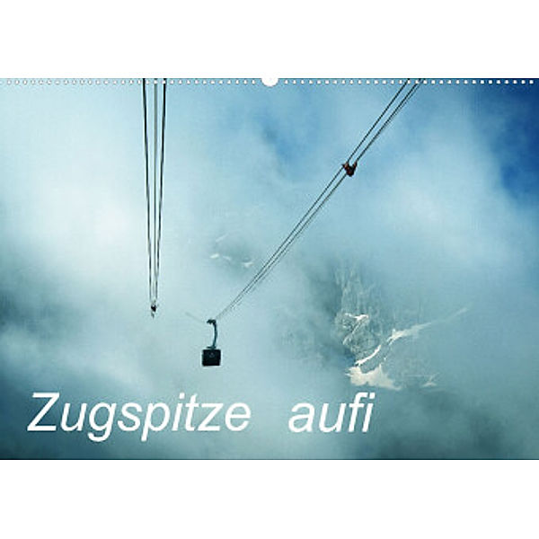 Zugspitze  aufi (Wandkalender 2023 DIN A2 quer), Eike Winter