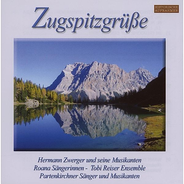 Zugspitzgrüsse, Zwerger, Roaner Sängerinnnen, Tobi Reiser Ensemble