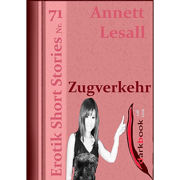 Zugverkehr / Erotik Short Stories, Annett Lesall