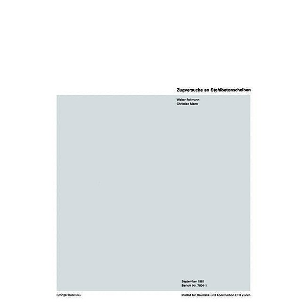 Zugversuche an Stahlbetonscheiben / Institut für Baustatik. Versuchsberichte, Fellmann, MENN