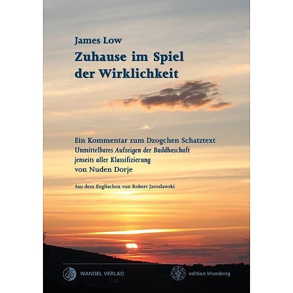 Zuhause im Spiel der Wirklichkeit, James Low, Nuden Dorje