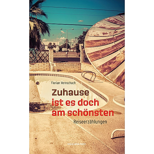 Zuhause ist es doch am schönsten, Florian Vernschach