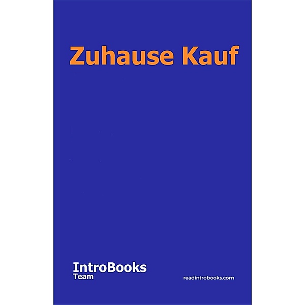 Zuhause Kauf, IntroBooks Team