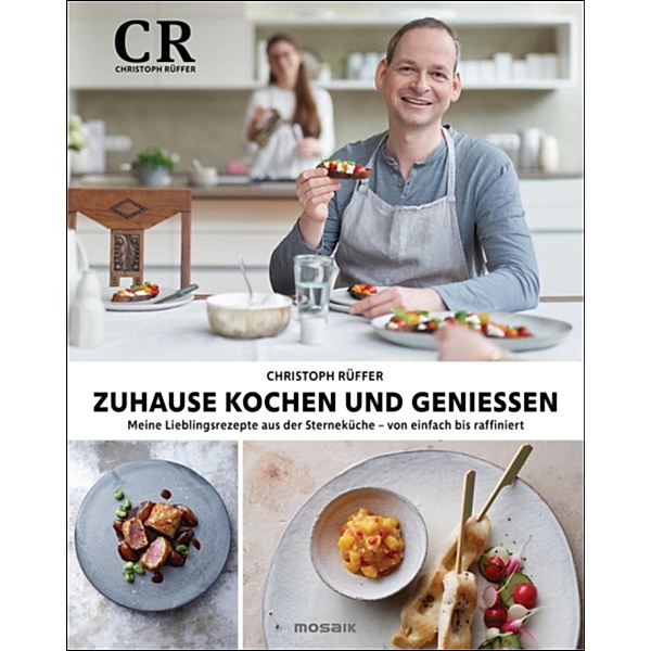 Zuhause kochen und genießen, Christoph Rüffer