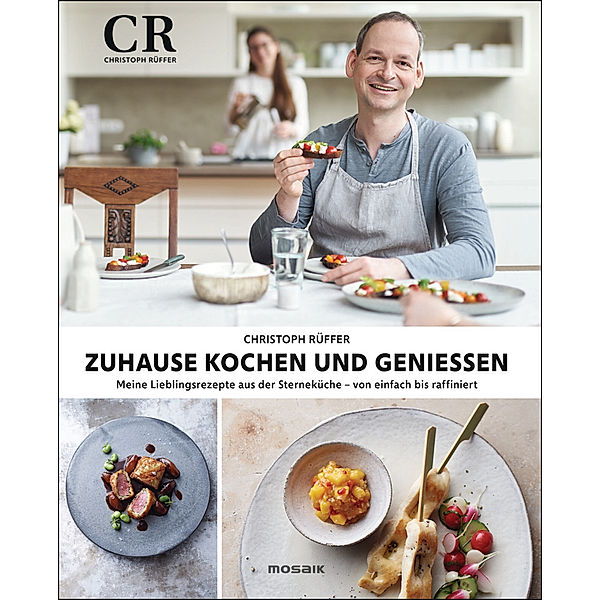 Zuhause kochen und genießen, Christoph Rüffer