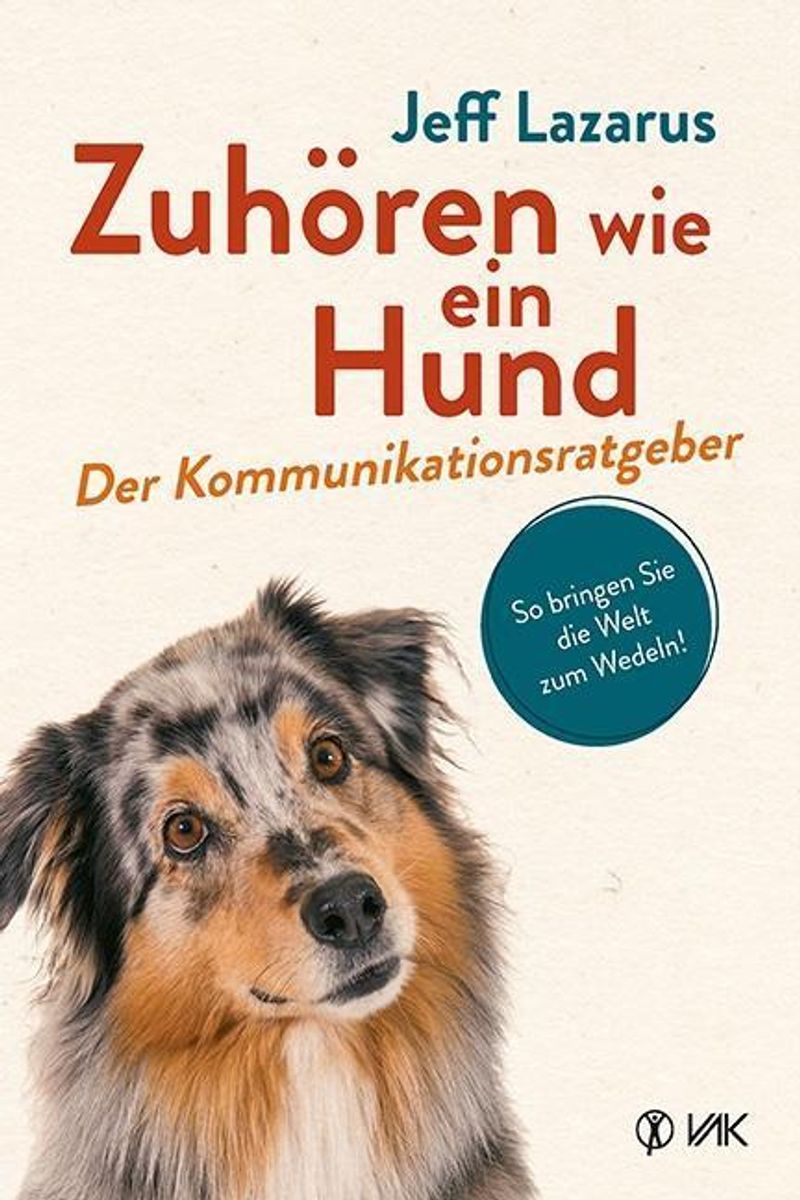 Zuhören wie ein Hund Buch von Jeff Lazarus versandkostenfrei - Weltbild.de