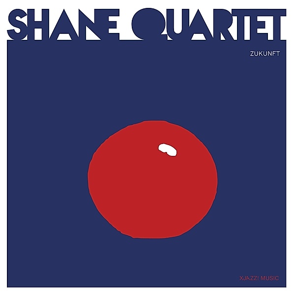 Zukunft, Shane Quartet