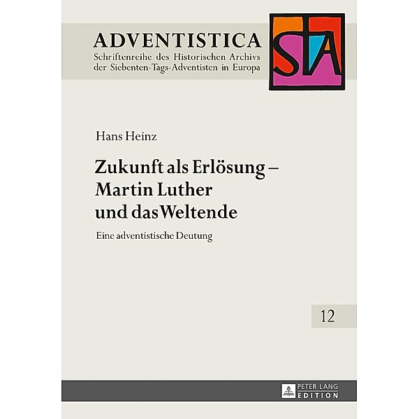 Zukunft als Erloesung - Martin Luther und das Weltende, Heinz Hans Heinz