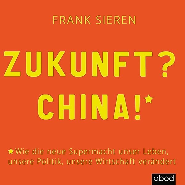 Zukunft, China, Frank Sieren