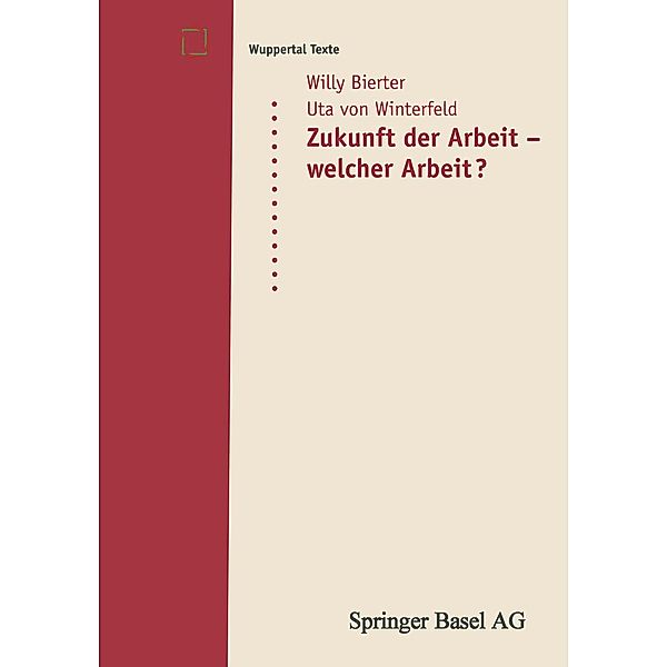 Zukunft der Arbeit - welcher Arbeit? / Wuppertal Texte