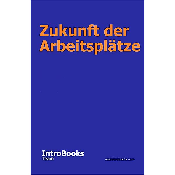 Zukunft der Arbeitsplätze, IntroBooks Team