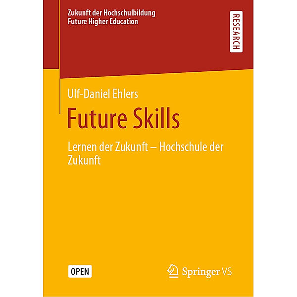 Zukunft der Hochschulbildung  - Future Higher Education / Future Skills, Ulf-Daniel Ehlers