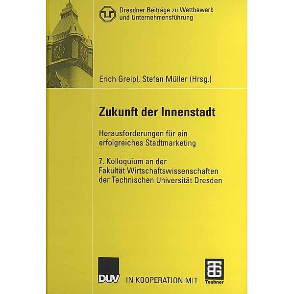 Zukunft der Innenstadt / Dresdner Beiträge zu Wettbewerb und Unternehmensführung