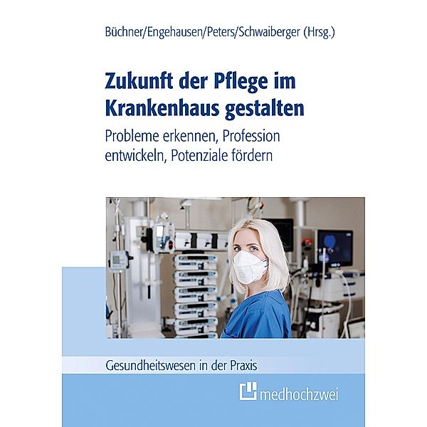 Zukunft der Pflege im Krankenhaus gestalten