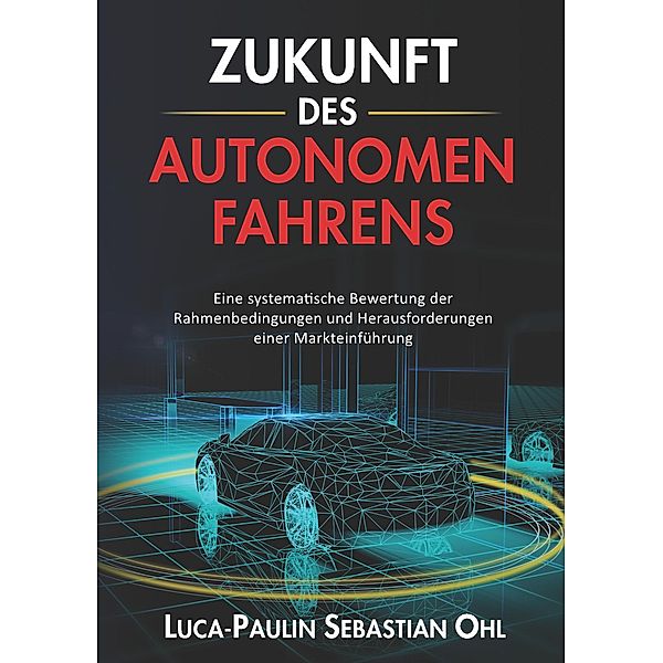 Zukunft des autonomen Fahrens, Luca-Paulin Sebastian Ohl