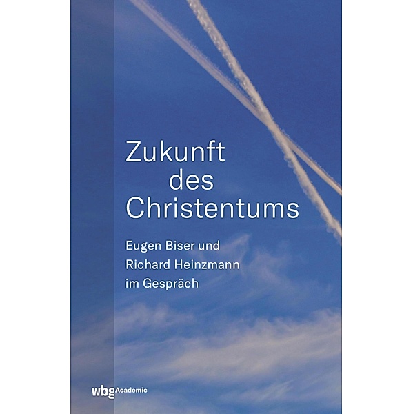 Zukunft des Christentums, Eugen-Biser-Stiftung, Richard Heinzmann