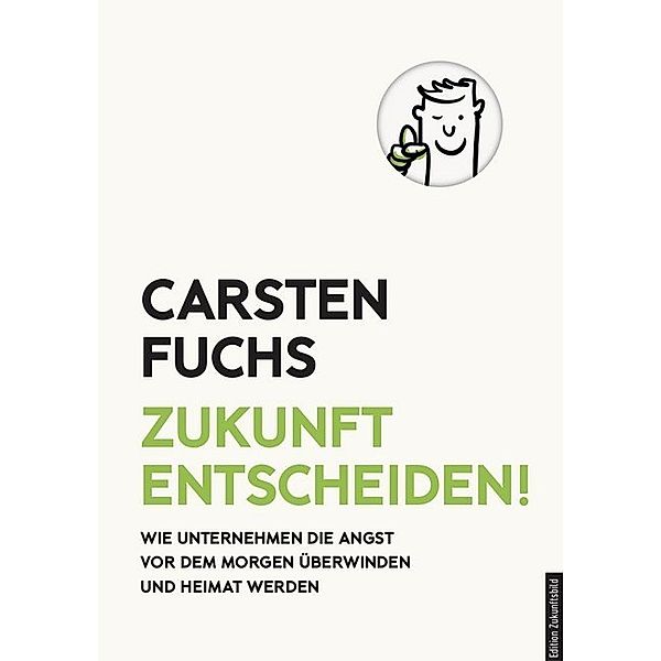 Zukunft entscheiden!, Fuchs Carsten