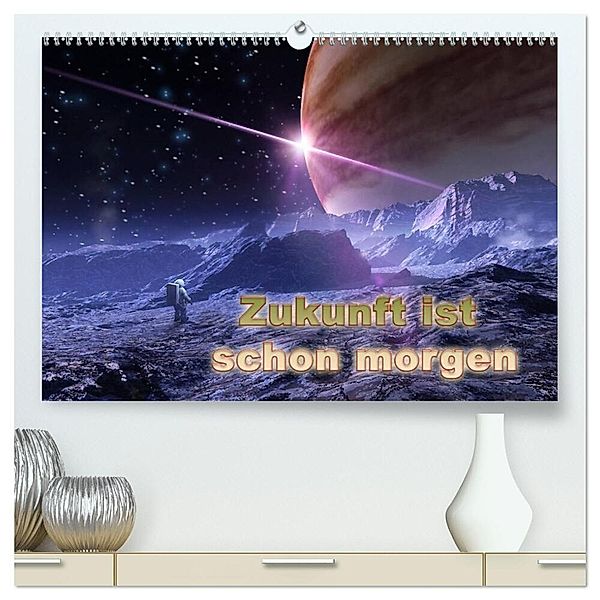 Zukunft ist schon morgen (hochwertiger Premium Wandkalender 2024 DIN A2 quer), Kunstdruck in Hochglanz, Karsten Schröder