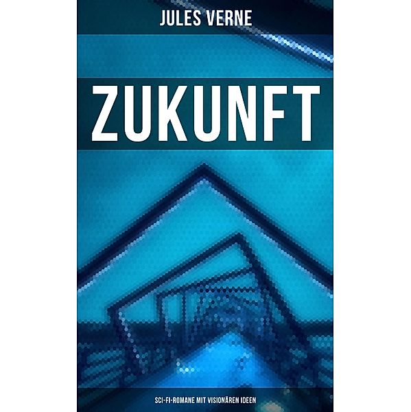 Zukunft mit Jules Verne: Sci-Fi-Romane mit visionären Ideen, Jules Verne