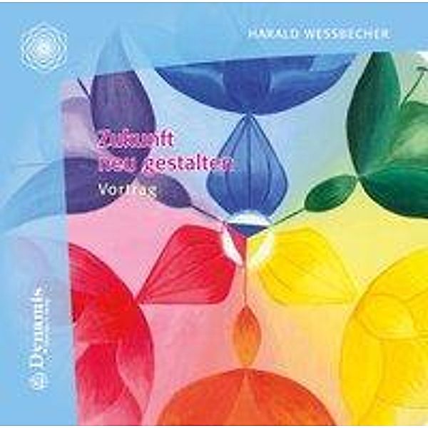 Zukunft neu gestalten, 1 Audio-CD, Harald Wessbecher