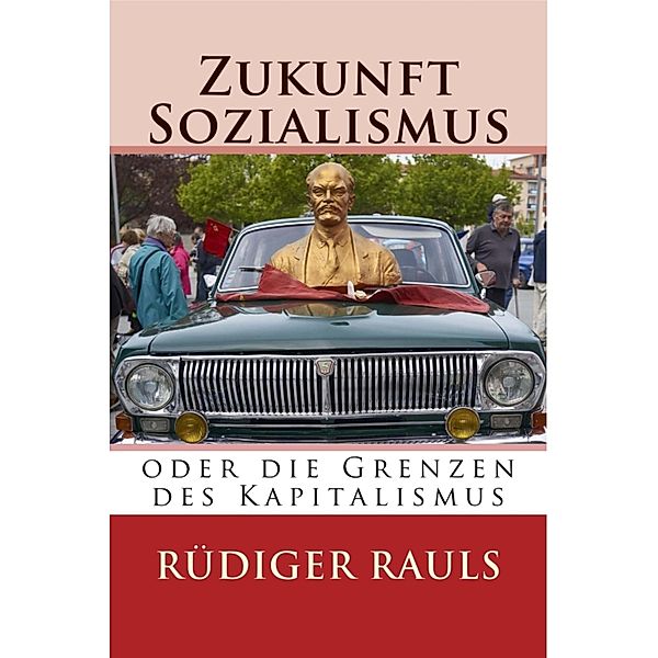 Zukunft Sozialismus, Rüdiger Rauls