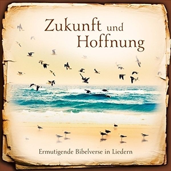 Zukunft Und Hoffnung, Diverse Interpreten