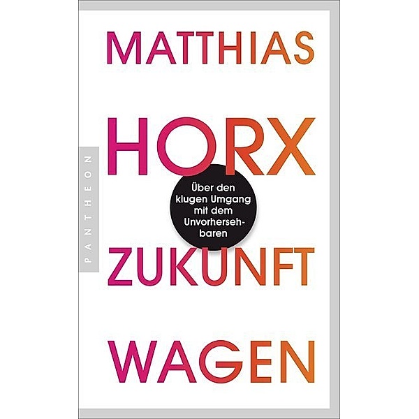 Zukunft wagen, Matthias Horx