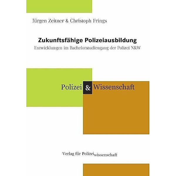 Zukunftsfähige Polizeiausbildung, Jürgen Zeitner, Christoph Frings