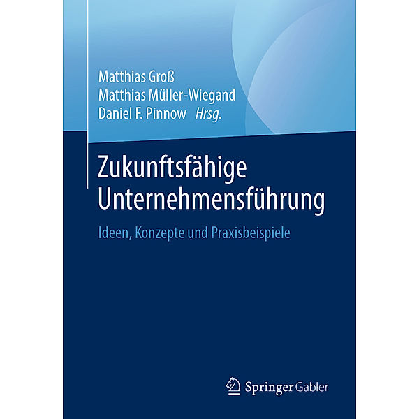 Zukunftsfähige Unternehmensführung