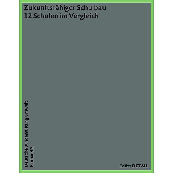 Zukunftsfähiger Schulbau, Thomas Auer, Florian Nagler