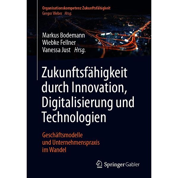 Zukunftsfähigkeit durch Innovation, Digitalisierung und Technologien / Organisationskompetenz Zukunftsfähigkeit