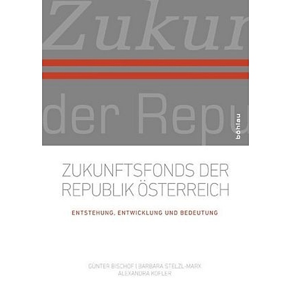 Zukunftsfonds der Republik Österreich, Günter Bischof, Barbara Stelzl-Marx, Alexandra Kofler
