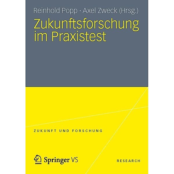 Zukunftsforschung im Praxistest / Zukunft und Forschung Bd.3