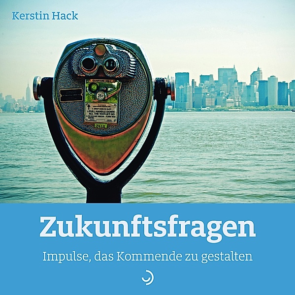 Zukunftsfragen / Impulshefte Bd.41, Kerstin Hack
