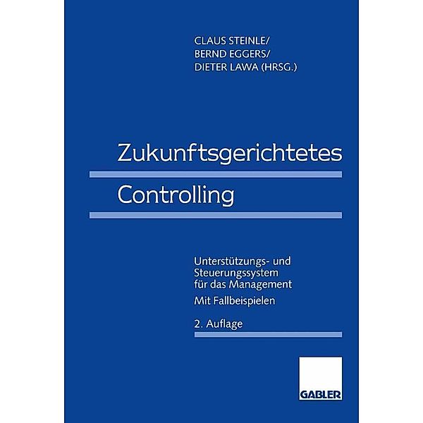 Zukunftsgerichtetes Controlling, Claus Steinle