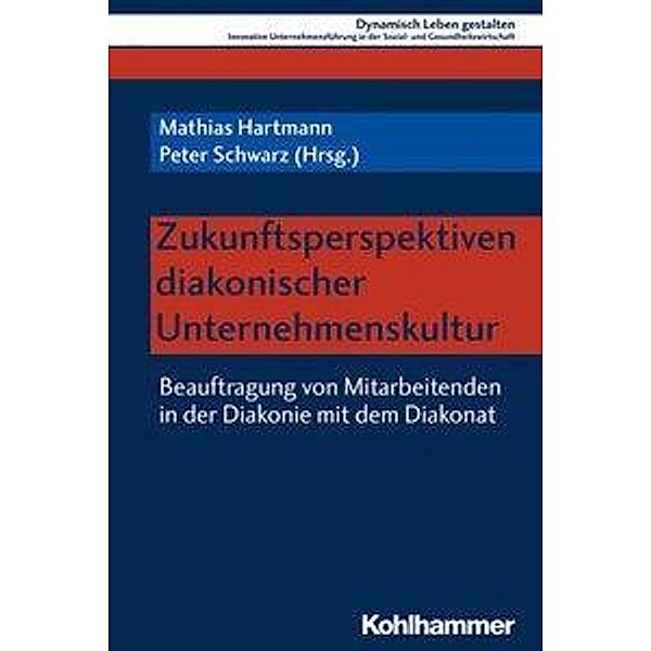 Zukunftsperspektiven diakonischer Unternehmenskultur