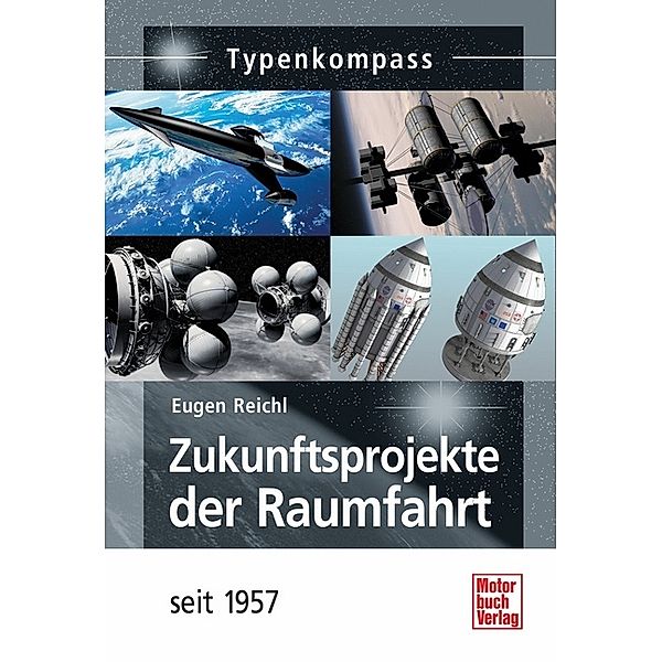 Zukunftsprojekte der Raumfahrt, Eugen Reichl