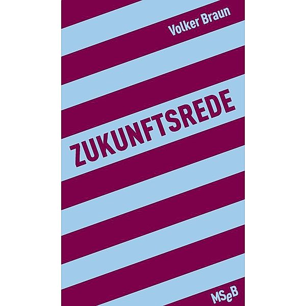 Zukunftsrede / MSeB Bd.6, Volker Braun