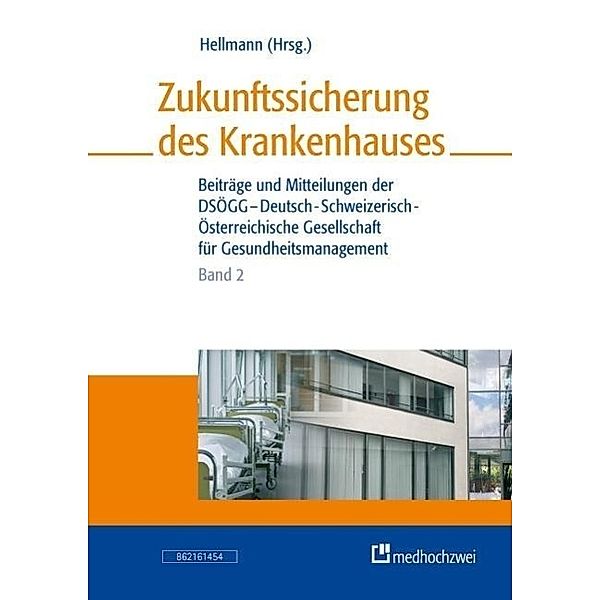 Zukunftssicherung des Krankenhauses, Wolfgang Hellmann