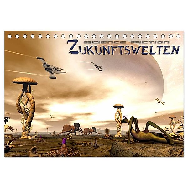 Zukunftswelten (Science Fiction) (Tischkalender 2024 DIN A5 quer), CALVENDO Monatskalender, Karsten Schröder