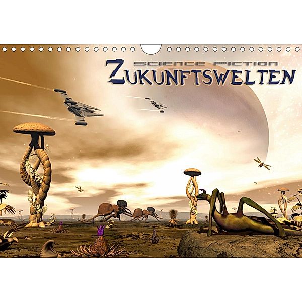 Zukunftswelten (Science Fiction) (Wandkalender 2021 DIN A4 quer), Karsten Schröder